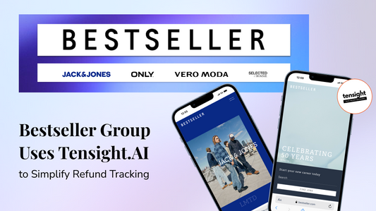 Bestseller Group Uses Tensight.AI to Simplify Refund Tracking
