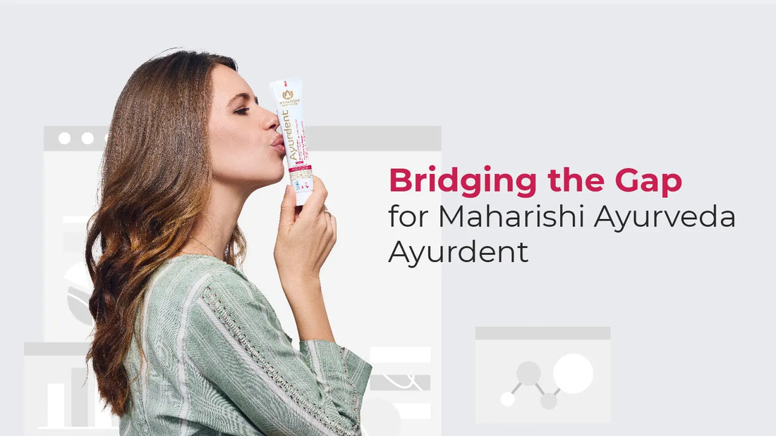 Bridging the Gap for Maharishi Ayurveda Ayurdent