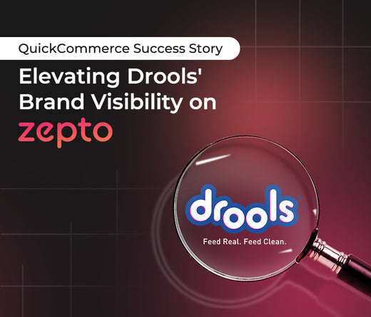 QuickCommerce Success Story: Elevating Drools' Brand Visibility on Zepto