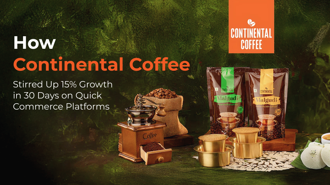 How Continental Coffee Stirred Up 15% Growth in 30 Days on Quick Commerce Platforms