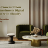Tenovia Powers Union Home Furniture's Digital Evolution with Shopify: A B2B Transformation Success Story